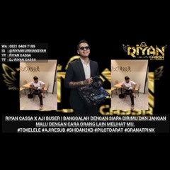 RIYAN CASSA X AJI BUSER  VOL 41  DJ CINTA DARI SEBRANG X DJ ADA GAK ADA YANG PENTING TERTAWA - Riyan