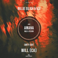 Billie Eilish & KSI - Dirty (WILL (CA) ‘Amana’ Edit)
