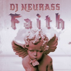 DJ NEURASS - FAITH