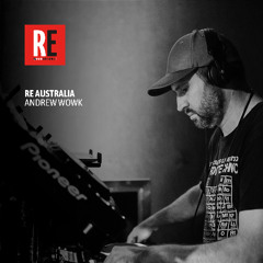 RE - Australia pres. Andrew Wowk @ Radio Electronica I 2025-08-02