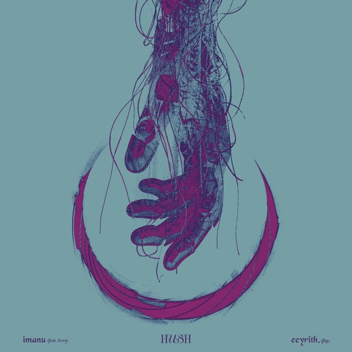 IMANU - Hush (feat. KROY) (eeyrith. Flip)