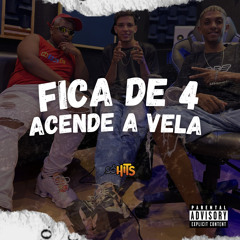 Fica de 4, Acenda a Vela (feat. DUDA LEMOS)