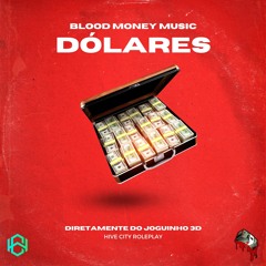 Dólares - Blood Money Music