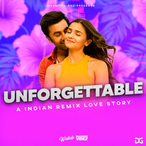 Unforgettable [The Indian Remix Love Story]