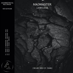 MadMaster | Lawless Ep [ASYM008]