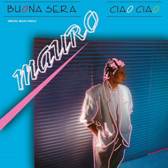 Mauro - Buona Sera Ciao Ciao (Eddie Krystal Edit) FREE DL
