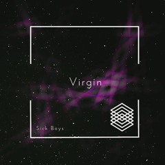 Sick Boys - VIRGIN [FREE DOWNLOAD]
