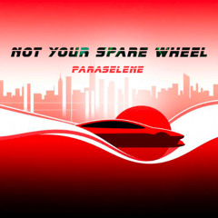 Not Your Spare Wheel