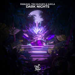 Panuma, Tim Hughes, Kayla - Dark Nights