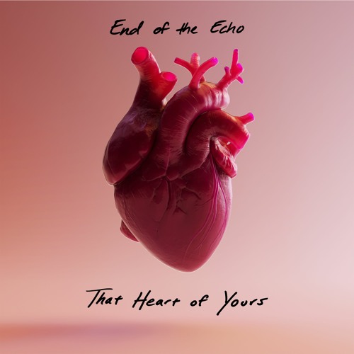 That Heart of Yours