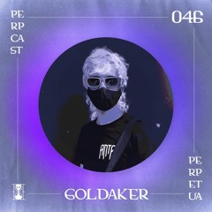 [Perpcast 046] Goldaker (VINYL ONLY)