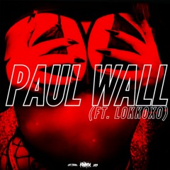 Paul Wall (Ft. Lokkoxo) [Prod. by Luvrboy]