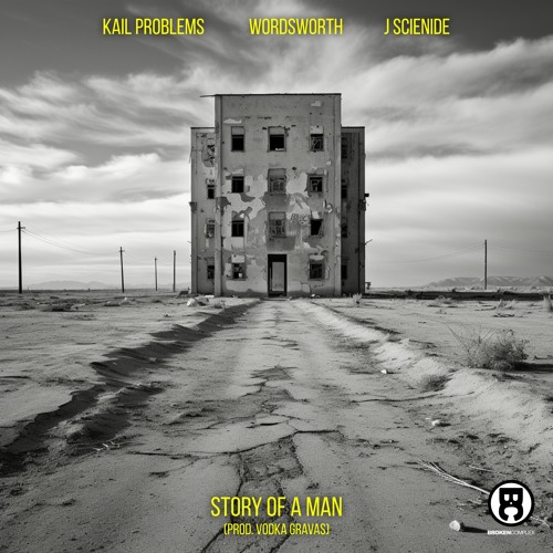 Kail Problems, Wordsworth, J Scienide - Story Of A Man (Prod. Vodka Gravas)