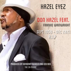 Hazel Eyez feat. Frankie Wainwright