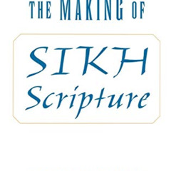 free EBOOK ☑️ The Making of Sikh Scripture by  Gurinder Singh Mann [EBOOK EPUB KINDLE