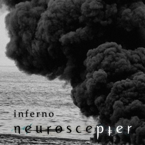 Inferno (neuroscepter x VoidSirens)