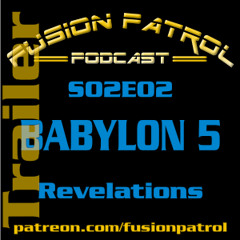 Trailer: Fusion Patrol - Babylon 5 S02E02 - Revelations