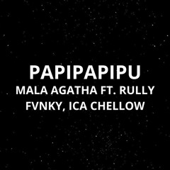Papipapipu (feat. Icha Cellow & Rully Fvnky)