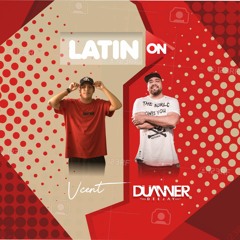 Latin ON by Dj VCENT Feat Dj DUANNER