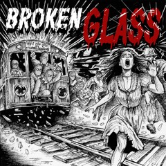 Broken Glass Feat Mynameisleonidas