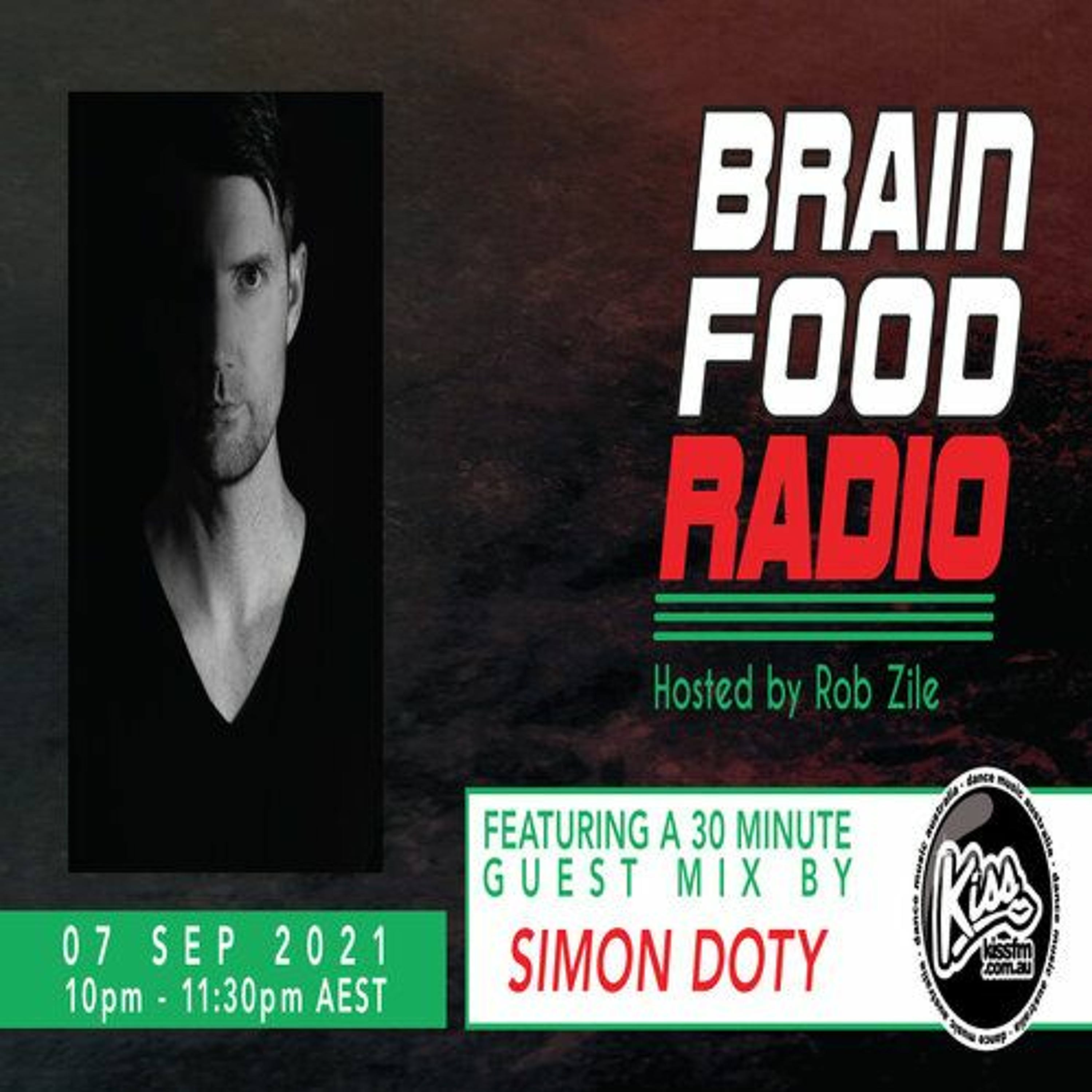 Brain Food Radio hosted by Rob Zile/KissFM/07-09-21/#2 SIMON DOTY (GUEST MIX) episode artwork