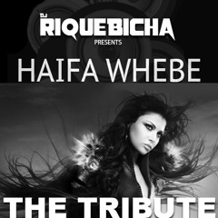 HAIFA WHEBE: THE TRIBUTE