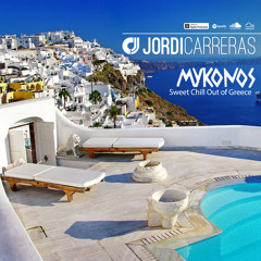 JORDI CARRERAS - Mykonos (Sweet Chill Out of Greece)