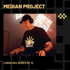 MEDIAN PROJECT | Lunar 604 Series Ep. 12