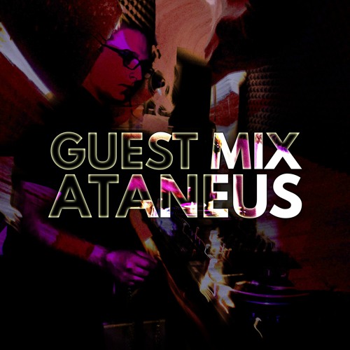 Guest Mix by Ataneus [Ostwind / Acker Dub]