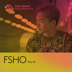 The Anjunabeats Rising Residency with FSHO #1