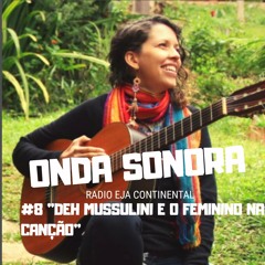 #8 Onda Sonora com Deh Mussulini