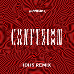 Minnesota - Confusion (IDHS Remix)