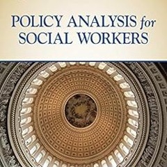 ? ePUB Policy Analysis for Social Workers (Social Work in the New Century) BY: Richard K. Caput