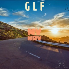 GLF - My Way (Original Mix)