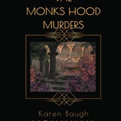 READ ⚡️ DOWNLOAD The Monks Hood Murders A 1920s Murder Mystery with Heathcliff Lennox