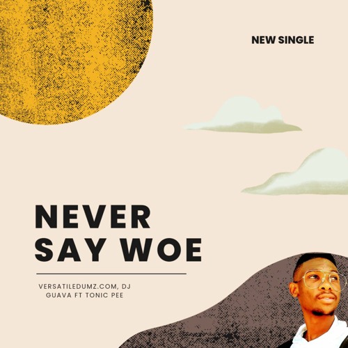 Never say Woe