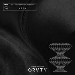 GRVTY Mix 018 featuring YADA