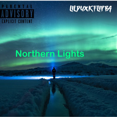 LilDuxk - Northern Lights Freestyle