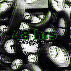 48 hrs ft Biggie Cheeze (Prod. Maximo)