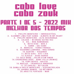 Cabo Love e Cabo Zouk Parte 1 de 5 Recordar Mix - 2022 - DjMobe