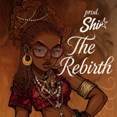 The Rebirth [Prod. Shira]