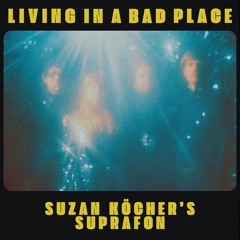 Living In A Bad Place (Single Edit)