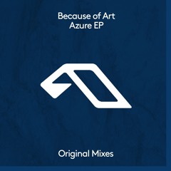 Because of Art - Azure EP