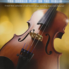 [Read] PDF 📪 First 50 Songs You Should Play on the Violin by  Hal Leonard Corp. EPUB