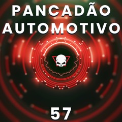 Pancadão Automotivo 57 - Prod. Fabrício Cesar
