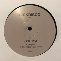 Sickdisco Kick Cave / SIL Yellow Haze Remix / SD 02 / P&C 2017