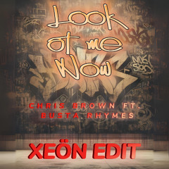 Chris Brown ft. Busta Rhymes - Look at me now (xeÖn Edit)