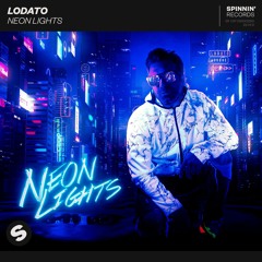 LODATO - Neon Lights [OUT NOW]