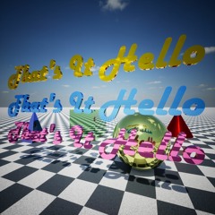 That's It Hello - All Hell Breaks Loops
