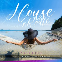 Paradise - House Route Music